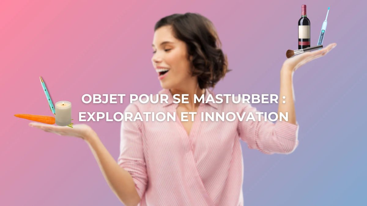 Objet pour se Masturber : Exploration et Innovation - Intimix